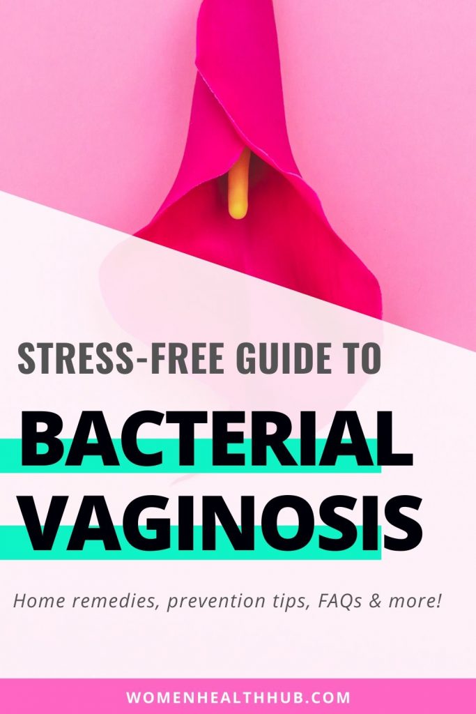 What is bacterial vaginosis - symptoms, causes, treatments, home remedies, prevention tips and FAQs.